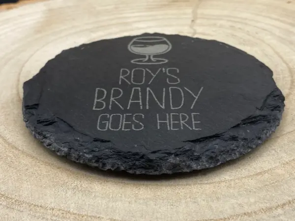 Brandy goes here slate coaster