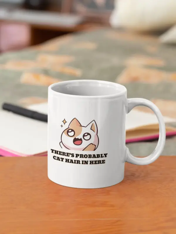 There's probably cat hair in here mug