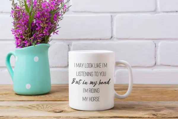 I'm Riding My Horse Mug, Best gift for Horse Lovers, horse gift, equestrian gifts - Image 5