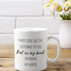 Im riding my horse mug