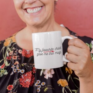 My favourite child gave me this mug, mum gift, funny mugs, mothers day gift, mug, coffee cup, funny gift, gift for mum