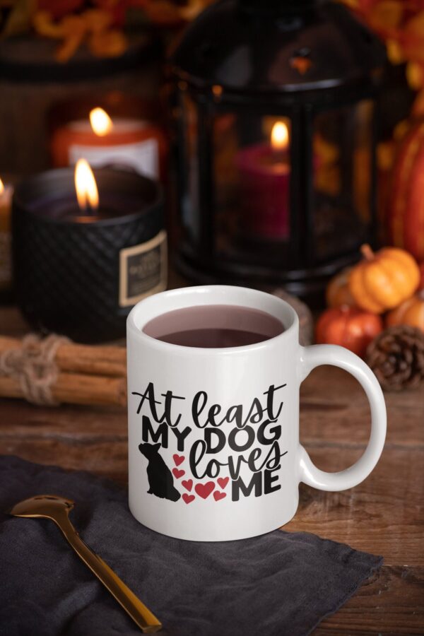 At least my Dog loves me mug, gift for her, valentines gift, gift for dog lover, gift for dog owner